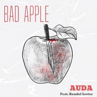 Bad Apple (feat. Kendel Lester) - Single - AUDA