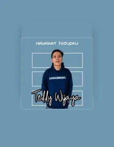 Hör dir Teddy Wijaya an, schau dir Musikvideos an, lies die Biografie, finde Tourdaten und mehr!