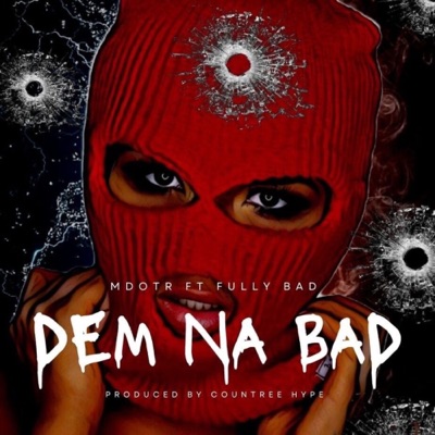 Dem Na Bad (feat. Fully Bad) - Single