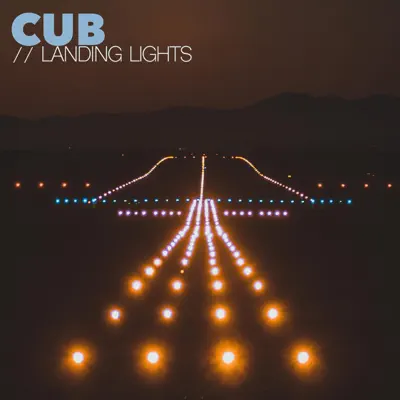 Listen to Landing Lights by CUB