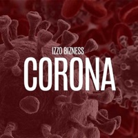Corona - Single - Izzo Bizness