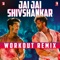 Jai Jai Shivshankar - Workout Remix - Vishal Dadlani, Benny Dayal & Vishal & Shekhar lyrics