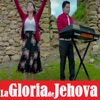 La Gloria de Jehová