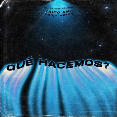 Qué hacemos? (feat. Benja Valencia) - Single