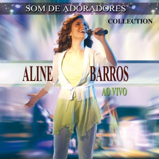 Aline Barros Ao Erguermos As Mãos