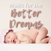 Music for the Better Dreams