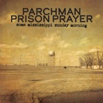 Parchman Prison Prayer - Step into the Water