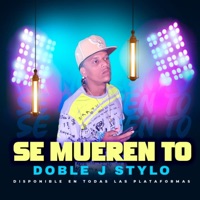 Se mueren to - Single - Doble J Stylo