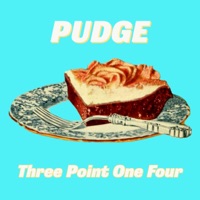 Three Point One Four - Single - Pudge