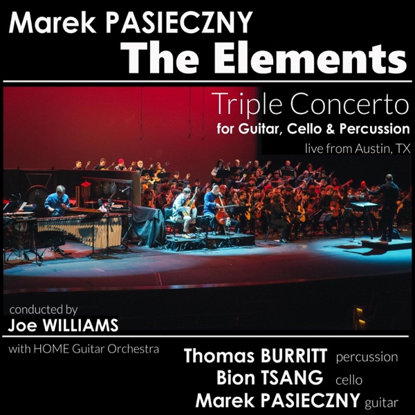 The Elements (Triple Concerto For Guitar, Cello and Percussion) [feat. Joe Williams, Thomas Burritt & Bion Tsang]