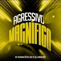 Agressivo Magnífico - Single - Mc Pedrinho ss, MC IURI TH & DJ LENNON MPC