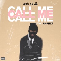 Call Me (feat. Amanzé) - Single - Mélan