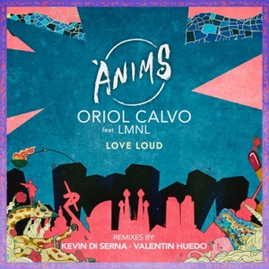 Love Loud (feat. LMNL) - Single