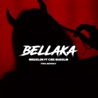 Bellaka (feat. Crys Madelyn & Nerosky) - Single - Miguelon Record