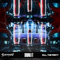 Bring It - Single - Stephanno, Kill & The Party