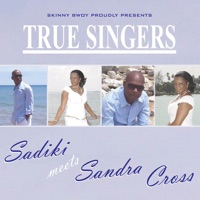 True Singers: Sadiki Meets Sandra Cross (Remastered) - Sadiki & Sandra Cross