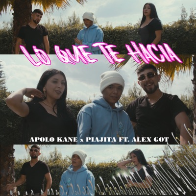 Lo Que Te Hacia (feat. Alex Got) - Single