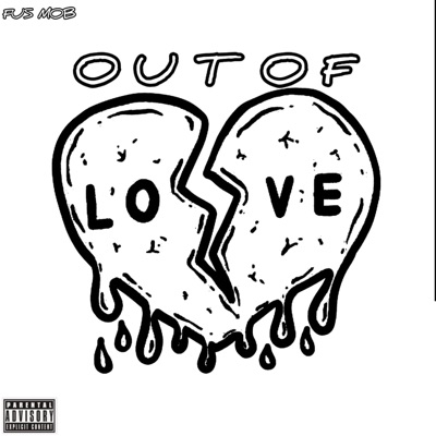 Out of Love (feat. Ofensteeze, Just_Shane, Internaxional & 10itup) - Single