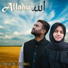 Allahu Allahu - Ayisha Abdul Basith & Ishrak Hussain