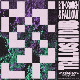 Trilloski Dub B:Thorough & Fallow