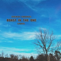Boast in the One (feat. Gabriel) - Single - Jeremiah Emmanuel
