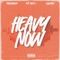 Heavy Now (feat. Louie Ray & ECB Tweez) - Kai Edwards lyrics