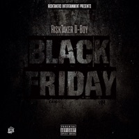 Black Friday - RiskTaker D-Boy