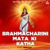 Brahmacharini Mata Ki Katha - EP