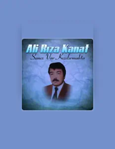 Dengarkan Ali Rıza Kanat, tonton video musik, baca bio, lihat tanggal tur & lainnya!