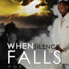 When Silence Falls