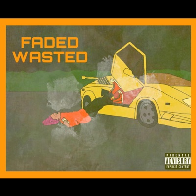 Faded Wasted - Single