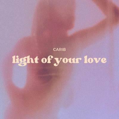 Light of Your Love - Single