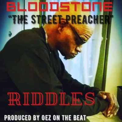 Bloodstone the Street Preacher (Riddles) - Single