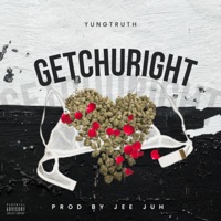GetChuRight - Single - YungTruth