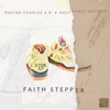 Faith Stepper (feat. HolyGhost HotBoy) - Single