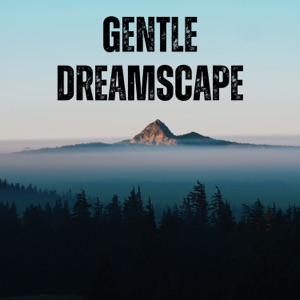 Gentle Dreamscape (feat. Alarick Relax & Lory Dem) - EP