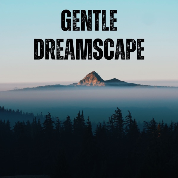 Gentle Dreamscape (feat. Alarick Relax & Lory Dem) - EP