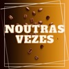 Noutras vezes (Instrumental)