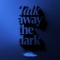 Leave a Light On (Talk Away The Dark) cover