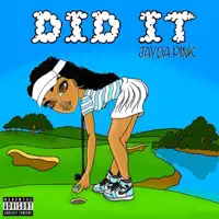 DID It — Jayda Pink