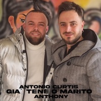 Gia' Tene O Marito (feat. Anthony) - Single - Antonio Curtis