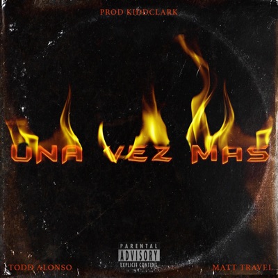 Una vez mas (feat. Matt Travel & KiddClark) - Single