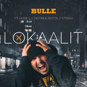 Lokaalit (feat. Huge L, Notkea Rotta & Steen1)