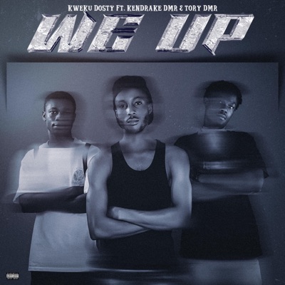 WE UP (feat. Kendrake DMR & Tory DMR) - Single