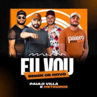 Eu Vou Beber de Novo - Single - Paulo Villa & Meteoros