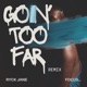 Goin Too Far feat Focus Remix Single