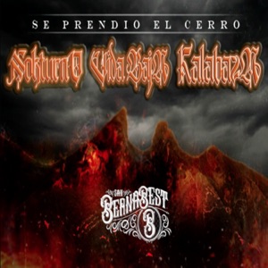 Se prendio el cerro (feat. Sanbernabest Nocturno & Kalabaza)