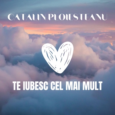 Te Iubesc Cel Mai Mult - Single