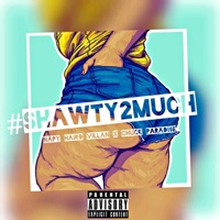 #Shawty2much (feat. Napy Haird Villan) - Single - Chuck Paradi$e