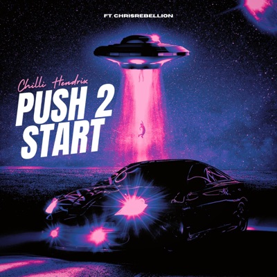 Push 2 start (feat. ChrisRebellion) - Single